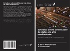 M. Kusumanjali, E. Sarva Rameswarudu - Estudios sobre codificador de datos de alto rendimiento