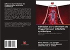 Geraldo Bezerra da Silva Junior, Zélia Maria S. A. Santos, Maria Tereza S. L. R. Borges, Zélia Maria S.A. Santos, Maria Tereza S.L.R. Borges - Adhésion au traitement de l'hypertension artérielle systémique