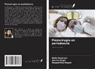 Nidhi Bansiwal, Deepshikha Rajput, Amrita Singh - Piezocirugía en periodoncia