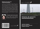 Shahide Dehghan, Hossein Gholami, Maryam Marani-Barzani - Sistemas de procesos medioambientales