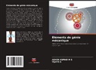 Vijaya G, Ashok Kumar M S - Éléments de génie mécanique