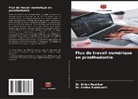 Dr. Sarika Buddepatil, Sarika Buddepatil, Dr. Girish Nazirkar, Girish Nazirkar - Flux de travail numérique en prosthodontie