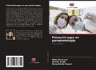 Nidhi Bansiwal, Deepshikha Rajput, Amrita Singh - Piézochirurgie en parodontologie