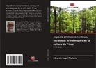 Eduardo Pagel Floriano - Aspects environnementaux, sociaux et économiques de la culture du Pinus