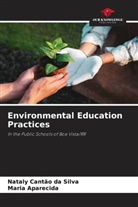 Maria Aparecida, Nataly Cantão Da Silva - Environmental Education Practices