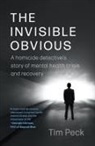 Tim Peck - The Invisible Obvious