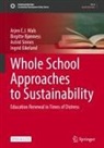 Birgitte Bjønness, Ingrid Eikeland, Astrid Sinnes, Arjen E. J. Wals, Arjen E.J. Wals - Whole School Approaches to Sustainability