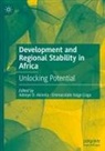 Adeoye O. Akinola, Asige Liaga, Emmaculate Asige Liaga, Adeoye O Akinola - Development and Regional Stability in Africa