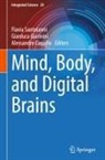 Alessandro Ciasullo, Gianluca Giannini, Flavia Santoianni - Mind, Body, and Digital Brains