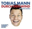 Tobias Mann, Tobias Mann - Durch den Wind. Und wieder zurück!, 1 Audio-CD (Hörbuch)