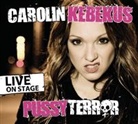 Carolin Kebekus, Carolin Kebekus - PussyTerror, 1 Audio-CD (Hörbuch)