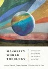 Gene L. Green, Stephen T. Pardue, K. K. Yeo - Majority World Theology – Christian Doctrine in Global Context