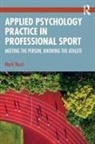 Mark Nesti, Mark (Liverpool John Moores University Nesti, Nesti Mark - Applied Psychology Practice in Professional Sport