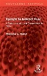 Ntieyong U. Akpan, Akpan Ntieyong U. - Epitaph to Indirect Rule