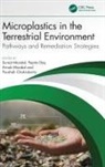 Surajit (Univ of Petroleum &amp; Energy Stud Mondal, Surajit (University of Petroleum and Energ Mondal, Poushali Chakraborty, Papita Das, Arnab Mondal, Surajit Mondal - Microplastics in the Terrestrial Environment