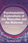 Yael Pilowsky Bankirer - Psychoanalytic Explorations of the Masculine and the Maternal