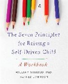 Ned Johnson, Johnson Ned, William Stixrud - The Seven Principles for Raising a Self-Driven Child