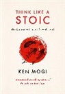 Ken Mogi, Mogi Ken - Think Like a Stoic