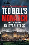 Bell Ted, Ryan Steck - Ted Bell's Monarch