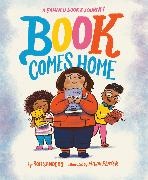 Micah Player, Rob Sanders - Book Comes Home A Banned Book's Journey