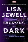 Lisa Jewell - Breaking the Dark: A Jessica Jones Marvel Crime Novel