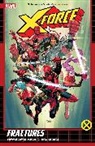 Stephen Segovia, Geoffrey Thorne, Thorne Geoffrey, Marcus To, To Marcus - X-Force by Geoffrey Thorne Vol. 1: Fractures