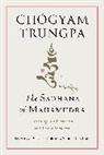 Samuel Bercholz, Diana J. Mukpo, Chogyam Trungpa - The Sadhana of Mahamudra