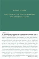 Rudolf Steiner, Rudolf Steiner Nachlassverwaltung - Die geistig-seelischen Grundkräfte der Erziehungskunst