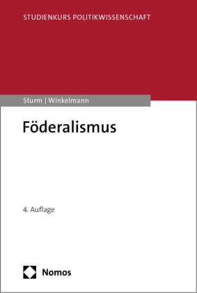 Roland Sturm, Thorsten Winkelmann - Föderalismus