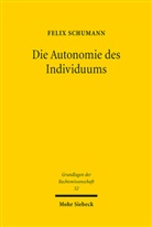 Felix Schumann - Die Autonomie des Individuums