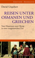 David Urquhart, Lars M Hoffmann - Reisen unter Osmanen und Griechen