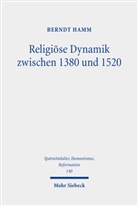 Berndt Hamm - Religiöse Dynamik zwischen 1380 und 1520