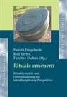 Fletcher DuBois, Henrik Jungaberle, Rolf Verres, Fletcher DuBois, Henrik Jungaberle, Rolf Verres - Rituale erneuern