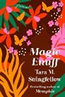 Tara M Stringfellow, Tara M Stringfellow - Magic Enuff