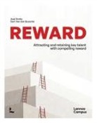 Bart van den Bussche, A. Smits, Axel Smits, B. Van den Bussche, Bart Van den Bussche - Reward. Attracting ans retaining key talent with compelling reward