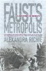 Alexandra Richie, Richie Alexandra - Faust s Metropolis
