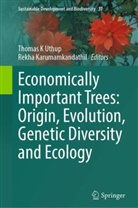 Thomas K Uthup, Karumamkandathil, Rekha Karumamkandathil, Thomas K Uthup - Economically Important Trees: Origin, Evolution, Genetic Diversity and Ecology