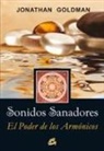 Jonathan Goldman - Sonidos sanadores : el poder de los armónicos