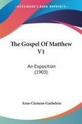 Arno Clemens Gaebelein - The Gospel Of Matthew V1 An Exposition (1903)