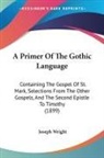 Joseph Wright - A Primer Of The Gothic Language