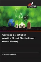Aruna Sudame - Gestione dei rifiuti di plastica (Avert Plastic-Revert Green Planet)