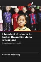 Sharana Basavaraj - I bambini di strada in India: Un'analisi della situazione
