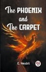 E. Nesbit - The Phoenix And The Carpet
