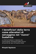 Mnqobi Ngubane - I beneficiari della terra come allevatori di selvaggina nel "nuovo" Sudafrica