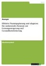 Anonymous - Effektive Trainingsplanung und -diagnose. Ein umfassendes Konzept zur Leistungssteigerung und Gesundheitsförderung