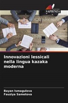 Bayan Ismagulova, Fauziya Sametova - Innovazioni lessicali nella lingua kazaka moderna