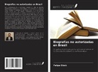 Felipe Glück - Biografías no autorizadas en Brasil
