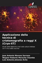 Luis Antonio Jimenez Ávila, Jose Antonio Moreno Serrano, Wagner Roberto Morocho Chamba - Applicazione della tecnica di criotomografia a raggi X (Cryo-XT)
