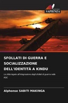 Alphonse SABITI MAKINGA - SFOLLATI DI GUERRA E SOCIALIZZAZIONE DELL'IDENTITÀ A KINDU