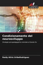 Raidy Alirio UribeRodriguez - Condizionamento del neurosviluppo